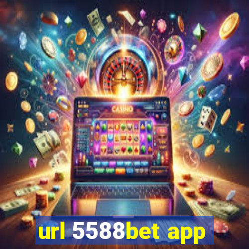 url 5588bet app